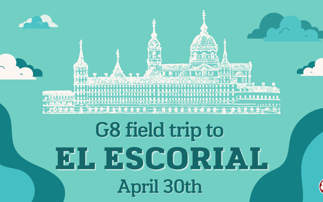 April 30 – G8 Field Trip to El Escorial