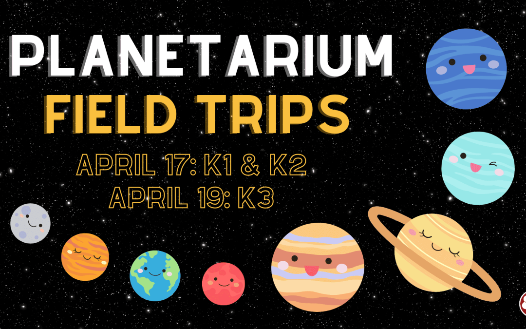 April 17 & 19 – Preschool Field Trips to Planetarium