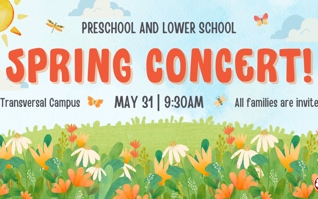 May 31 – Preschool & LS Spring Concert!