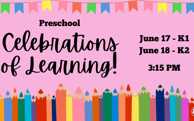 June 17-18 – K1 & K2 Celebrations of Learning